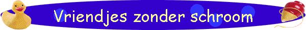 Vriendjes zonder schroom